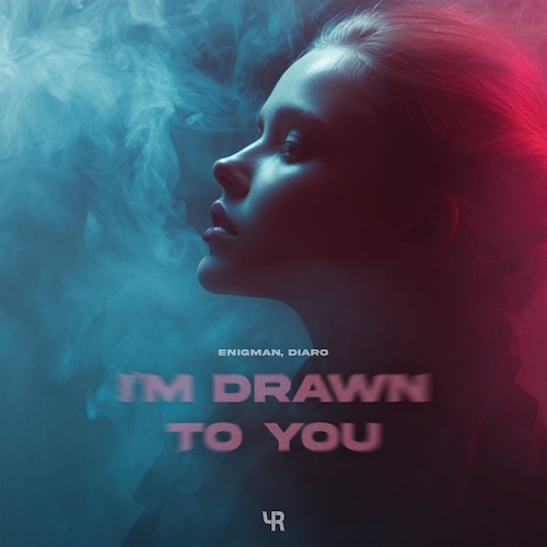 I’m Drawn to You