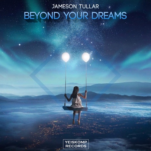Beyond Your Dreams