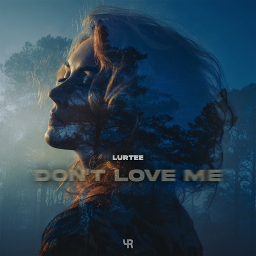 Don’t Love Me