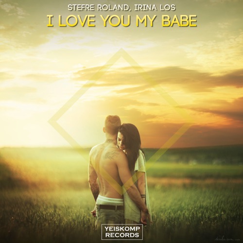 I Love You My Babe